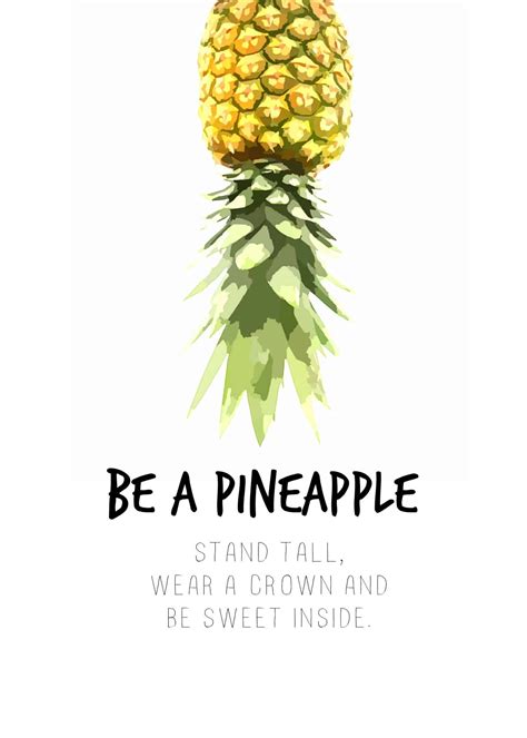 be the pineapple of your own world